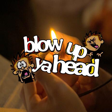 blow up ya head cover art