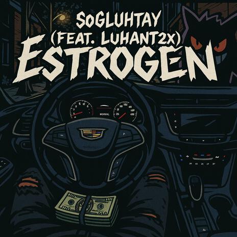 Estrogen ft. LuhAnt2x cover art