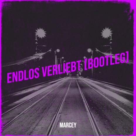 Endlos Verliebt (Bootleg)