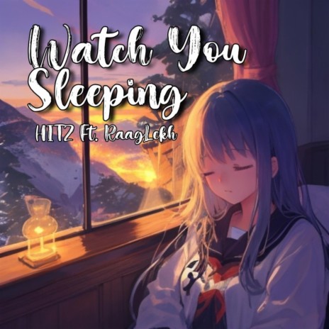 Watch You Sleeping (feat. RaagAlekh) (Single) cover art