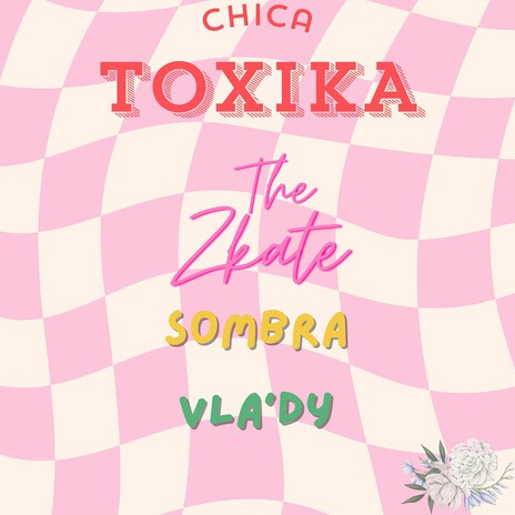 Chica Toxika ft. Vla' Vlady & Sombra cover art