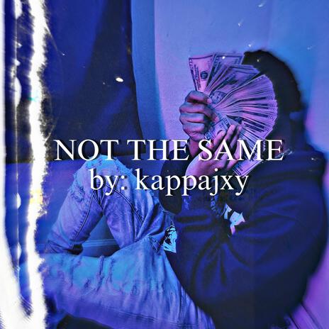 NOT THE SAME