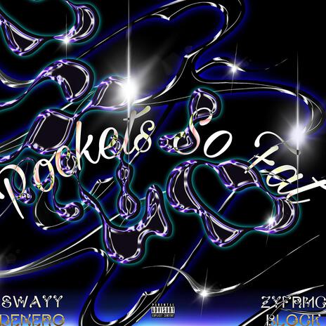Pockets So Fat ft. ZyfrmCblocK