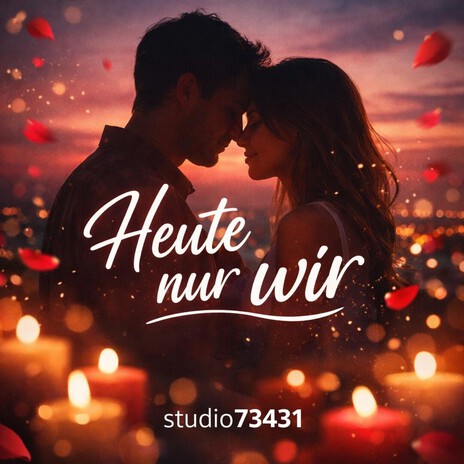 Heute nur wir (Liebessong,lovesong,Liebeslied) cover art