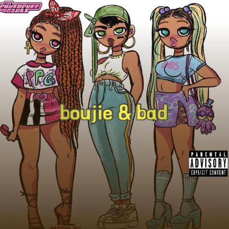 Boujie & Bad cover art