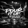 Pour It Up