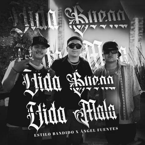 Vida buena, Vida mala ft. Angel fuentes cover art