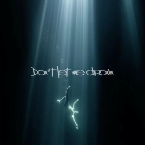 Don’t Let Me Drown cover art