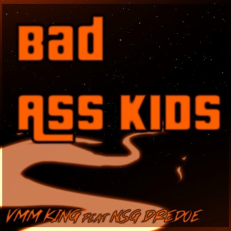 Bad Ass Kids (feat. NSG Dredoe) cover art