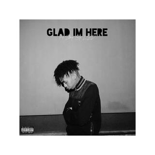 Glad im here deluxe