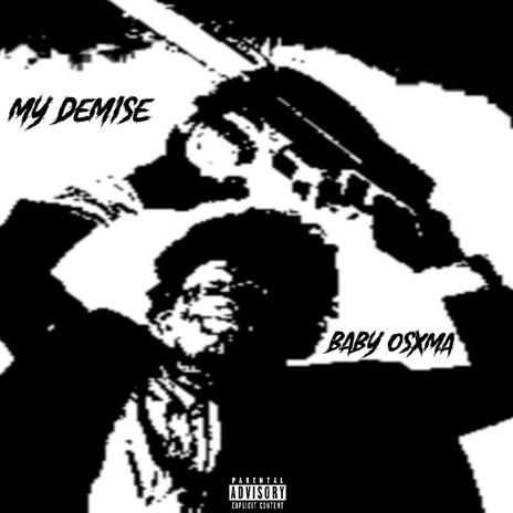 my demise