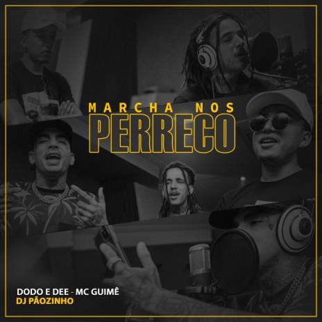 Marcha nos Perreco ft. MC Guime & DJ Pãozinho cover art