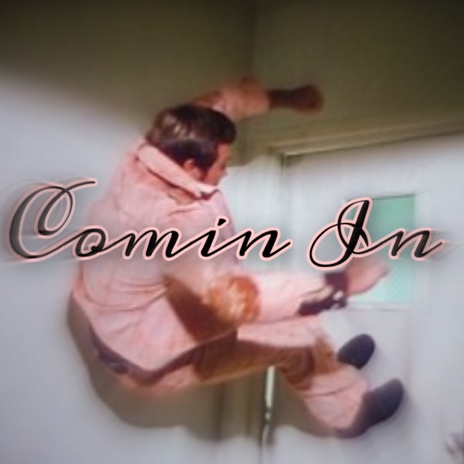 Comin In