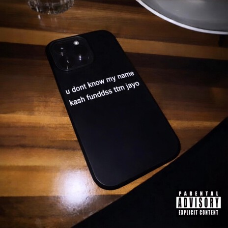 u dont know my name ft. TTM Jayo cover art