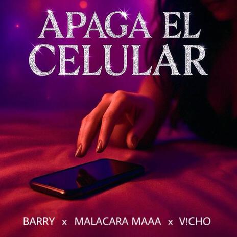 Apaga el Celular ft. Malacara maaa & V!CHO cover art