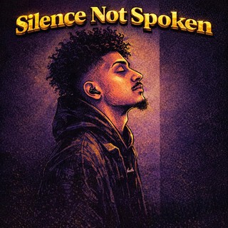 Silence Not Spoken