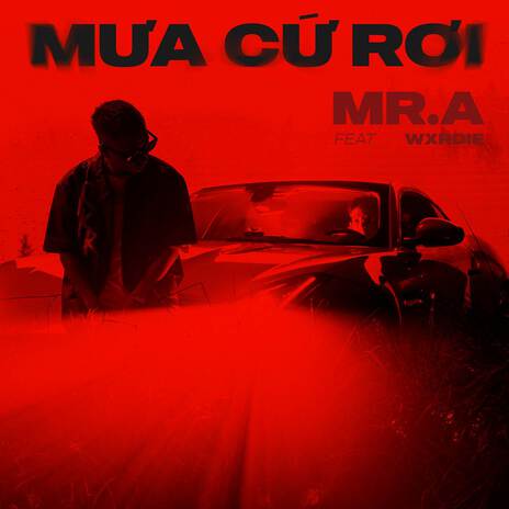 Mưa Cứ Rơi ft. Wxrdie cover art