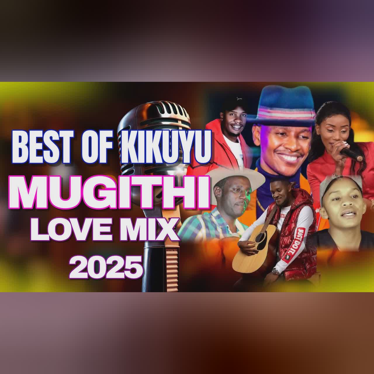 BEST OF KIKUYU MUGITHI MIX 2025~DJ KCLOSE|SAMIDOH-TOXIC LOVE|SALIM JUNIOR|JOICE WA MAM|WAITHAKA cover art