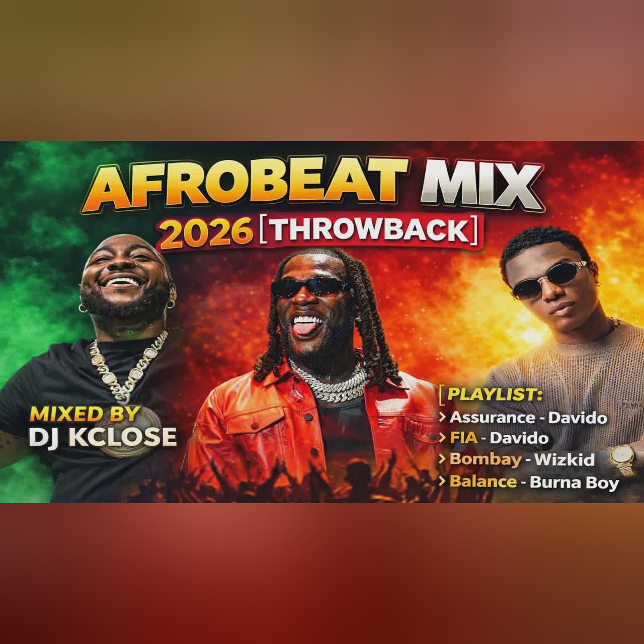 AFROBEAT 2026 MIX ~DJ KCLOSE ~ASSURANCE,FIA,[THROWBACK AFROBEAT HITS] X DAVIDO,BURNA BOY cover art