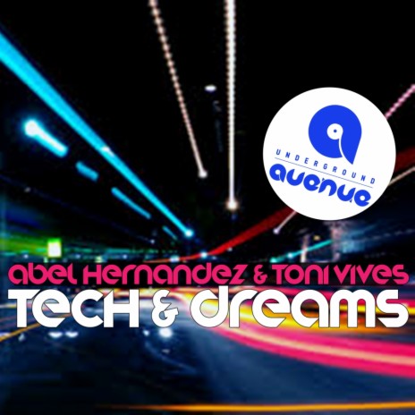 Tech & Dreams (Original Mix) ft. Toni Vives cover art