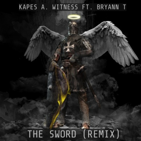 The Sword (Remix) ft. Bryann T