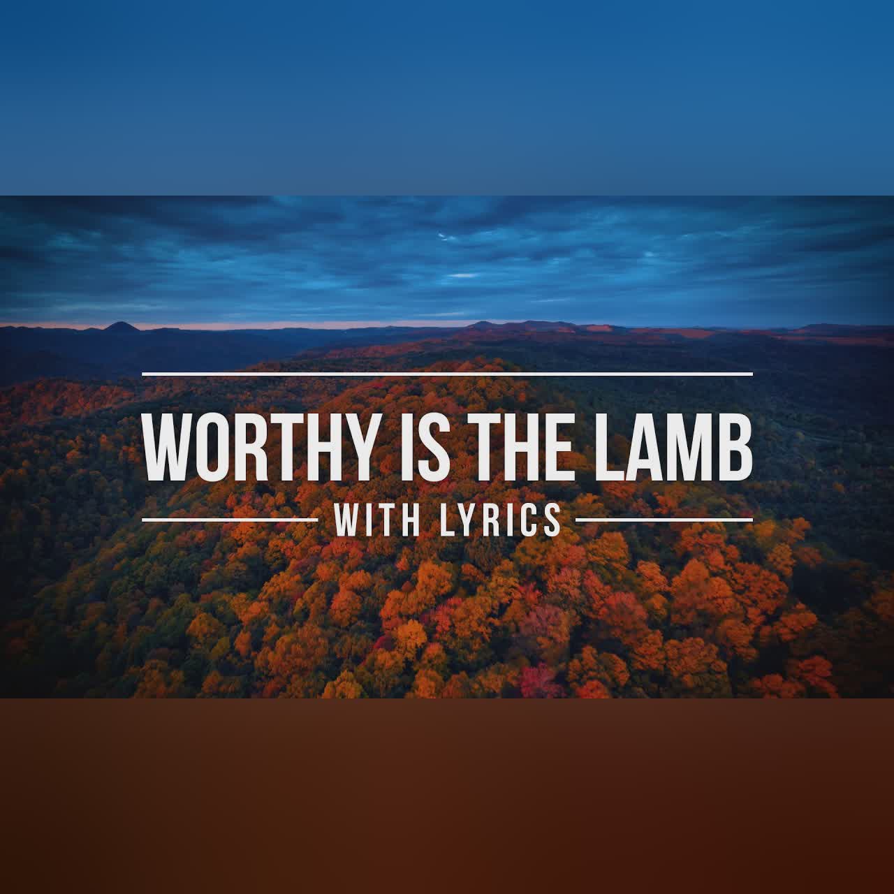 Worthy Is The Lamb (with Lyrics) | Beautiful Christian Worship Song with Lyrics cover art