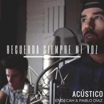 Recuerda Siempre Mi Voz (Versión Acústica) ft. Pablo Díaz cover art