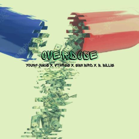 Overdose ft. Vthree, EBK Bird & B. Billie cover art