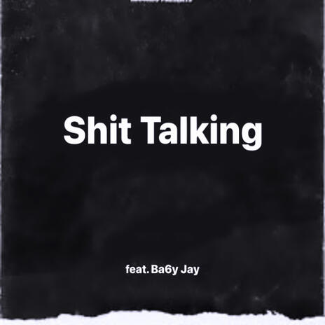 Shit Talking ft. Ba6y Jay cover art