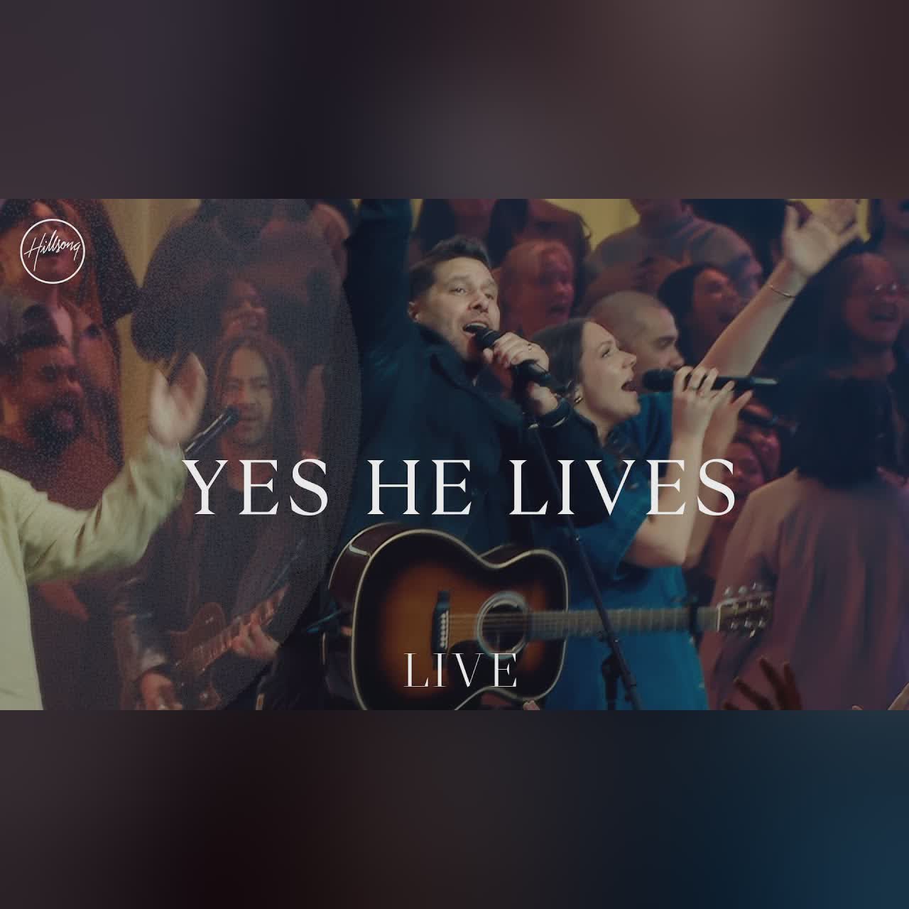 Yes He Lives - Live | Hillsong Worship