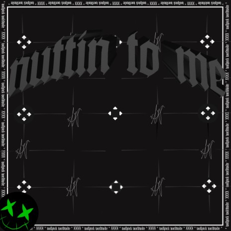 NUTTIN TO ME cover art