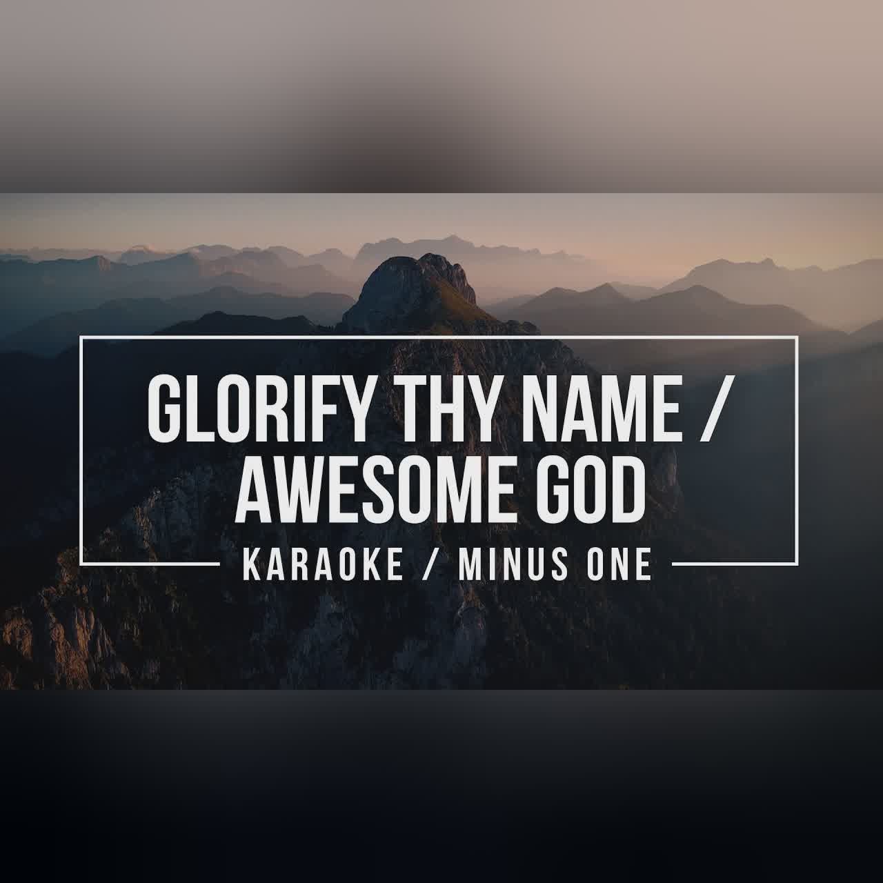 Glorify Thy Name / Awesome God (Karaoke with Lyrics) ✝️ Minus One / No Vocals / Christian Song cover art