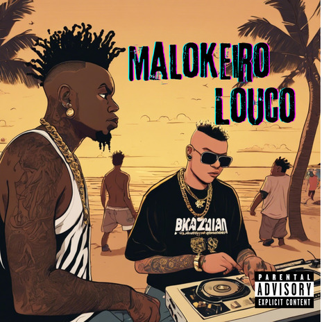 Malokeiro Louco ft. BYNEGOX & CHZZIN cover art