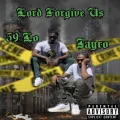 Lord Forgive Us ft. 59 LO