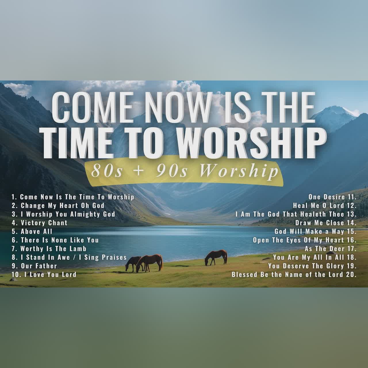 Beautiful Worship Songs from the 80s & 90s | Come Now Is The Time To Worship | Praise & Worship cover art