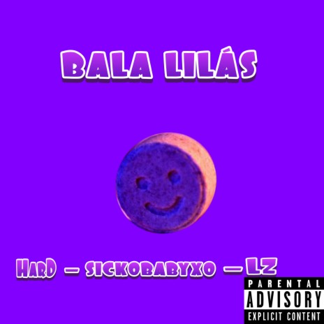 Bala Lilás ft. wbeckerbeatz, LZ & sickobabyxo cover art