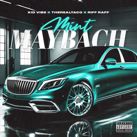 Mint Maybach ft. Kid Vibe & Riff Raff cover art