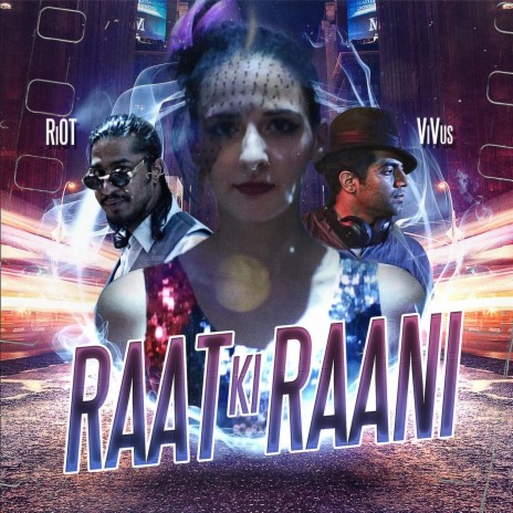 Raat Ki Raani ft. Riot