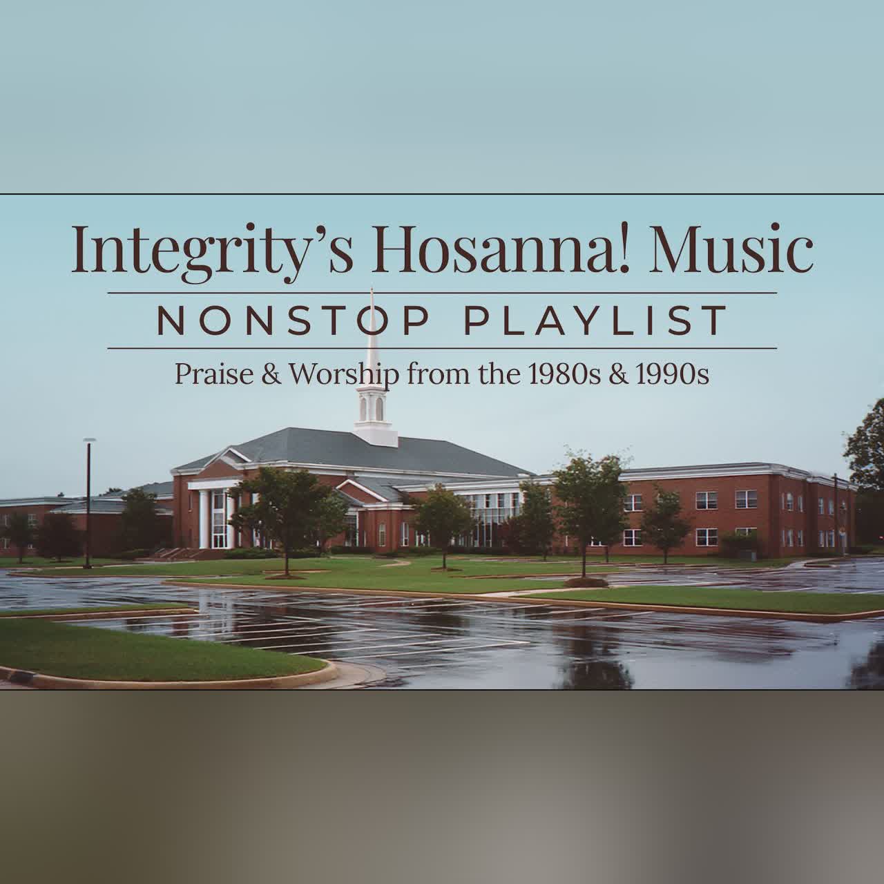 Best of Hosanna! Music: Timeless Integrity Praise and Worship Songs of the 80s & 90s | 2 Hr Playlist cover art