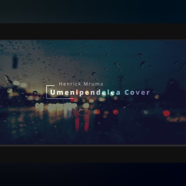 Umenipendelea Cover (Henrick Mruma) 4K - Lyrics Video | UHD