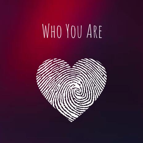 Who You Are