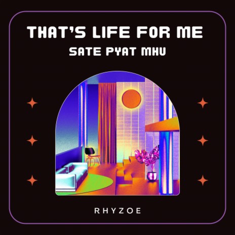 That's Life For Me Sate Pyat Mhu
