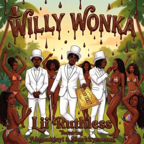 Willy Wonka ft. Sharkkymannn & Ahunnitjay1 cover art