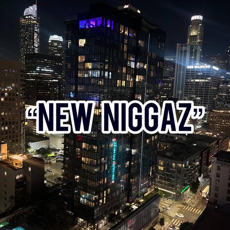 New Niggaz ft. J2 cover art