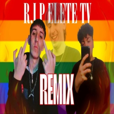 R.I.P ELETE TV (Remix) cover art