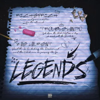 Legends ft. TroubleLando & Zae Laurent cover art