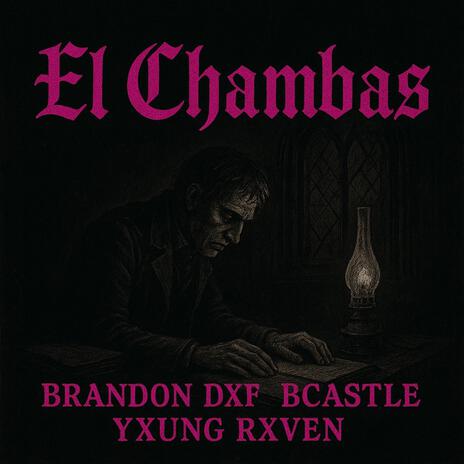 EL CHAMBAS ft. BCastle & Yxung Rxven cover art