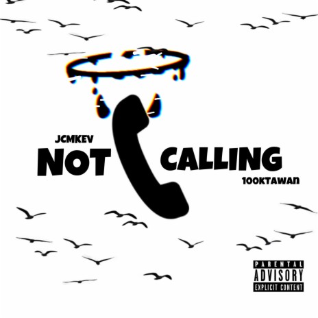 Not Calling ft. JCMKEV cover art