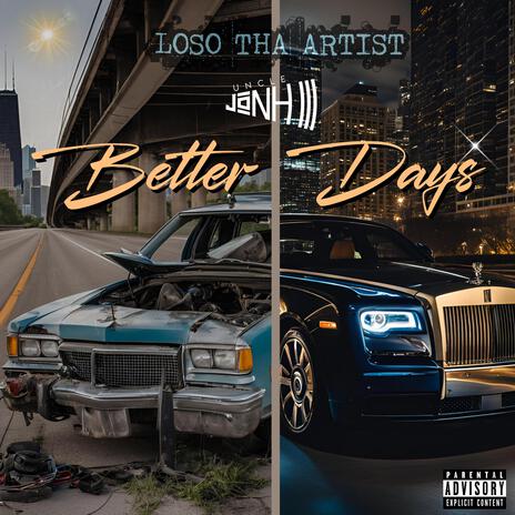 Better Days ft. Uncle JoNH III