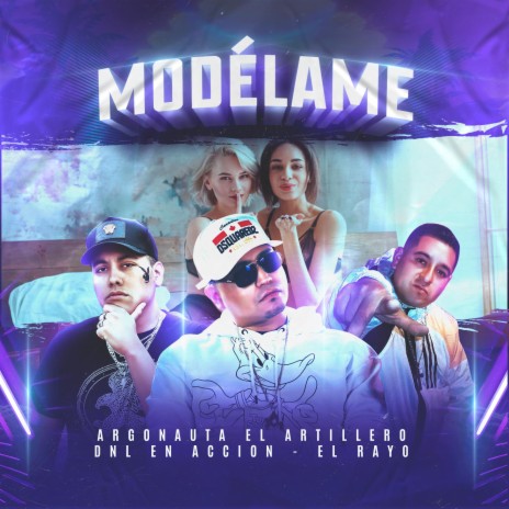 Modélame ft. EL RAYO & Dnl En AccioN cover art